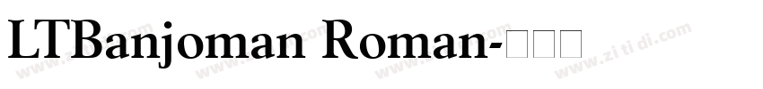 LTBanjoman Roman字体转换